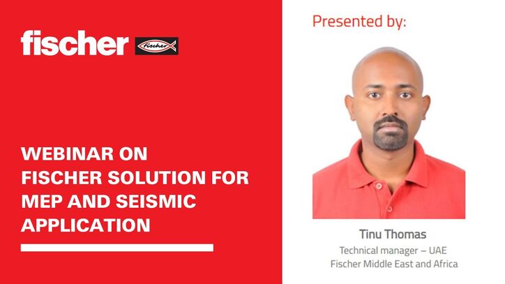 fischer online seminar on " FISCHER SOLUTION FOR MEP AND SEISMIC APPLICATION "