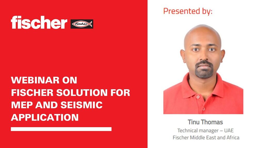 fischer online seminar on " FISCHER SOLUTION FOR MEP AND SEISMIC APPLICATION "